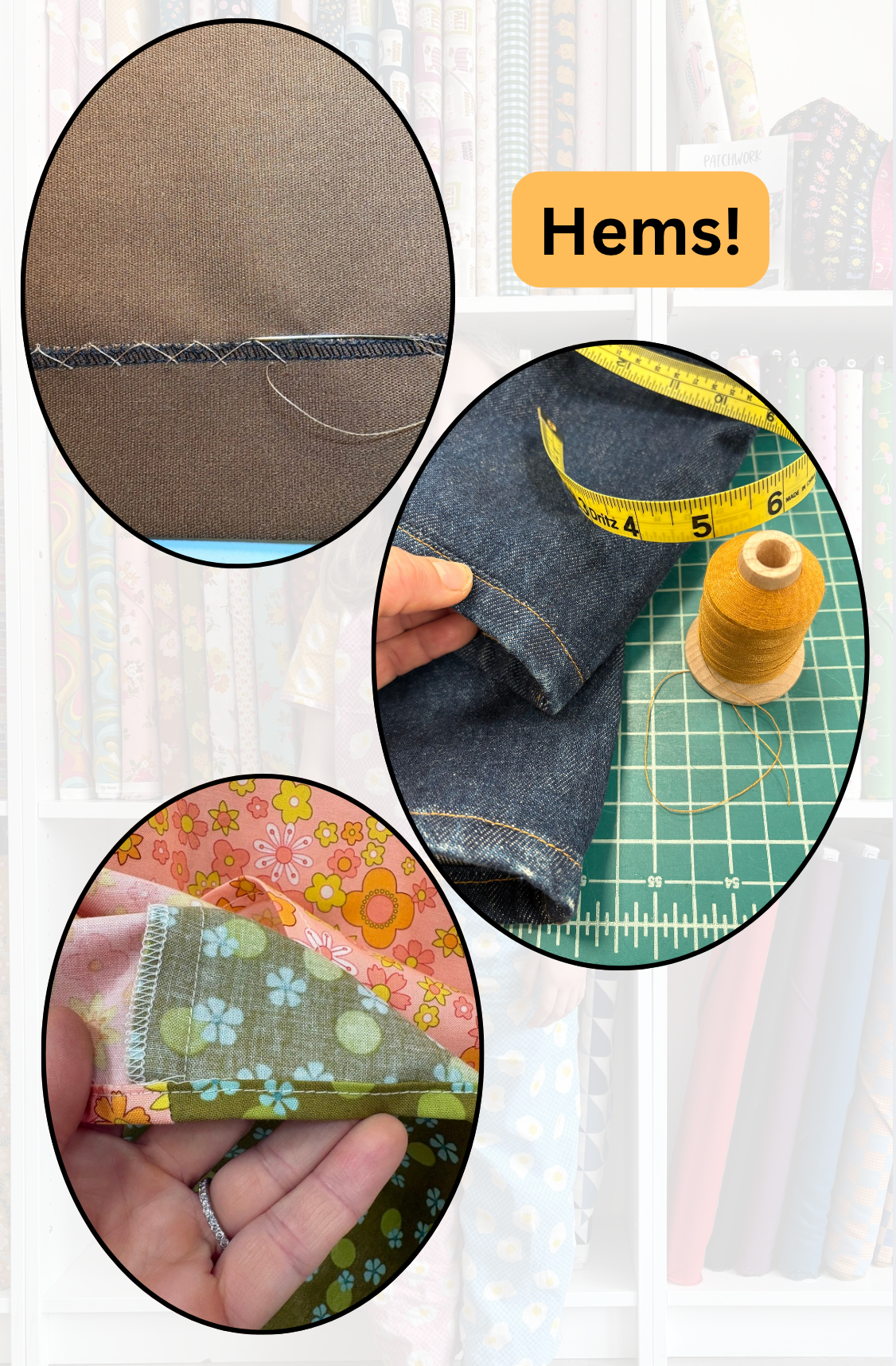 Collage of sewing-related images with text 'Hems!' on a blurred background.
